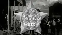 Rich Hopkins & The Luminarios (USA) – Tombstone